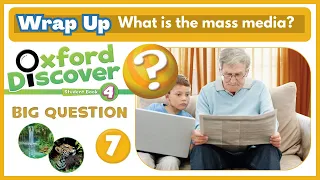 Oxford Discover 4 | Big Question 7 | What is the mass media? | Wrap Up