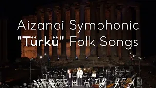 Aizanoi Symphonic "Türkü" Folk Songs  | Go Türkiye