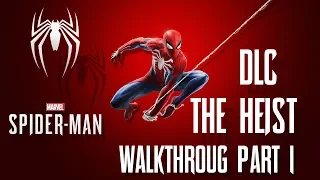 Spider-Man, PS4 PRO, Walkthroug DLC: The Heist #1 ➤ Прохождение Дополнение: Ограбление #1