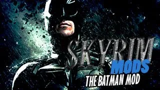 Skyrim Mods - Batman