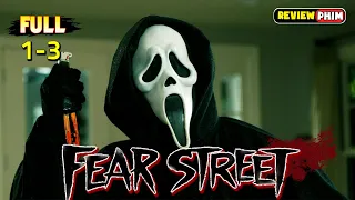 Review Phim ÁC MỘNG PHỐ FEAR (FULL 1-3) | Lời Nguyền Kinh Hoàng Hơn 300 Năm Trước | FEAR STREET