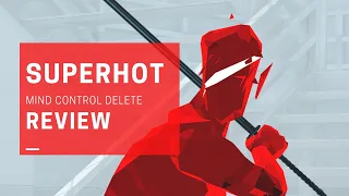 SUPERHOT: MIND CONTROL DELETE REVIEW - Still Hot