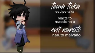 team taka reacts to evil naruto/ equipo taka reacciona al malvado naruto by: sasuke-uchiha-uzumaki