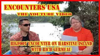 Bigfoot Encounters on Harstine Island with Rich Germeau Part 1