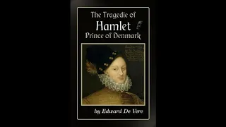 Who Wrote Hamlet? | comparing Hamlet to the life of Edward De Vere