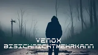 Venox - BisIchNichtMehrKann