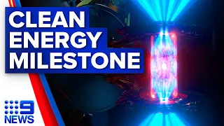 US nuclear fusion breakthrough could change the future of clean energy | 9 News Australia