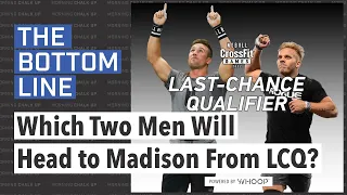 Last Chance Qualifier 2022: Which Men Will Go to the CrossFit Games? | The Bottom Line