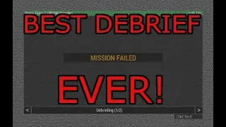 THE BEST DEBRIEF EVER FOR ARMA 3