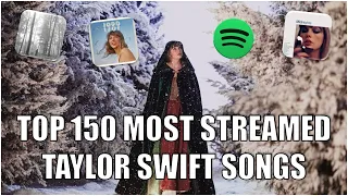 Top 150 Most Streamed Taylor Swift's Songs Combined On Spotify (All Versions) | (UPDATED) December