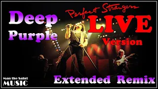 Deep Purple - Perfect Strangers Live Version  Extended Remix