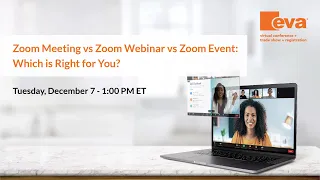 Zoom Meetings vs Zoom Webinars vs Zoom Events: Which is Right for You?