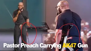 Pastor Carry AK-47 Gun On Pulpit While Preaching