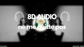 ne me quitte pas - jacques brel (faouzia cover) [8D]