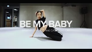 Be My Baby - Ariana Grande feat. Cashmere Cat / May J Lee Choreography