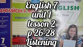 Карпюк 7 клас англійська мова відеоурок Тема 1 урок 2 сторінка 26-28 + робочий зошит