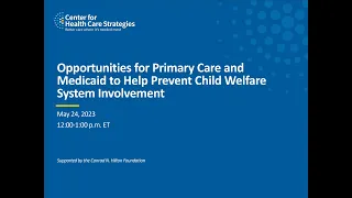 Opportunities for Primary Care and Medicaid to Help Prevent Child Welfare System Involvement