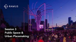 Session 3 : Public Spaces & Urban Placemaking