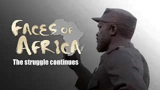 Faces of Africa: The struggle continues