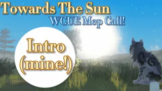 || Towards The Sun || WCUE Mep Call! || [CLOSED!] || 14/14 Parts taken! || READ DESC! ||