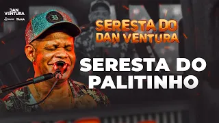 SERESTA DO PALITINHO - Dan Ventura (DVD oficial Seresta do Dan Ventura)