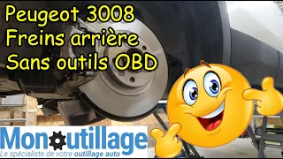 [COMMENT REMPLACER DES FREINS ARRIÈRE PEUGEOT SANS OUTILS OBD]