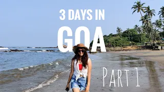 3 days in Goa | Things to do in North Goa | Best sunset locations | Travel Vlog Part-1