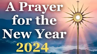 New Years 2024 Prayer | For Peace & Good Health