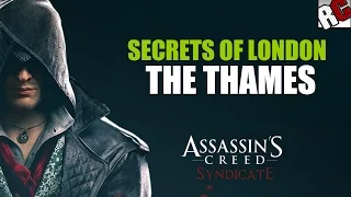 Assassin's Creed: Syndicate - Secrets of London in "THE THAMES" - Secret of London Locations