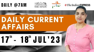 17 - 18 Jul Current Affairs 2023 | Daily Current Affairs | Current Affairs Today