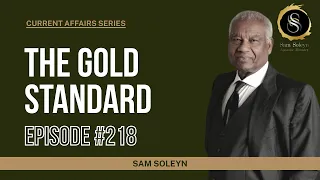 CA218. The Gold Standard | SAM SOLEYN