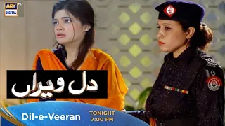 Dil-e-Veeran Episode 36 Next Drama Teaser Review Promo July 2022 - Drama Dil e Veeran