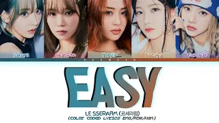 LE SSERAFIM - "EASY" Lyrics (르세라핌) (Color Coded Lyrics Eng/Rom/Han (르세라핌)