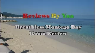 Breathless Montego Bay | Room Review | Xhale Tropical Room |