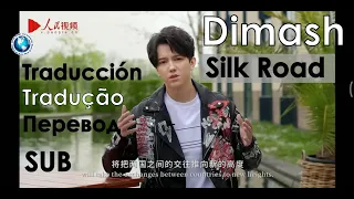 SUB🍀#Dimash: Шёлковый Путь - #Перевод /Silk Road-Translation/ Rota da Seda - Tradução / Traducción