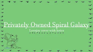 Lovejoy - 'Privately Owned Spiral Galaxy' (Crywank cover w/ lyrics)