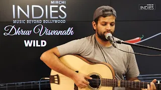 Wild (Acoustic) | Dhruv Visvanath | Mirchi Indies Unplugged