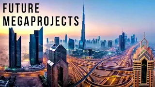 The World's Future MEGAPROJECTS: 2019-2040's (Season 2 - Complete)