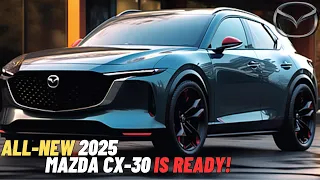 The All-New 2025 Mazda CX-30 Official Revealed! - FIRST LOOK