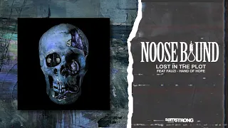 Noose Bound "Lost In The Plot" feat. Fauzi - Hand of Hope (Official Audio)