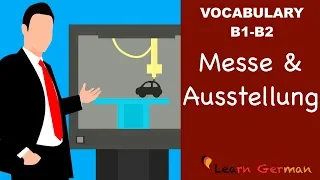 Learn German | German Vocabulary | Messe & Ausstellung | Fair & Exhibition | B1 | B2