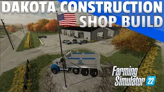 The Start of it All - Main Shop Build - FS22 - Dakota Construction RP Part 1