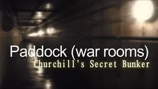 Churchill's Secret Bunker, Paddock (war rooms)