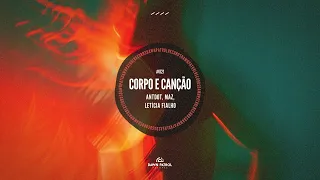 Antdot, Maz, Letícia Fialho - Corpo e Canção