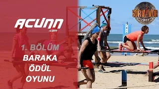 Baraka Ödül Oyunu | Bölüm 1 | Survivor 2017