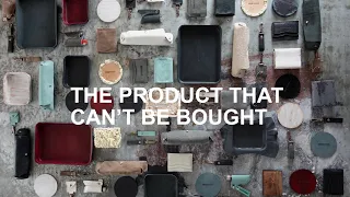 The Product That Can't Be Bought.