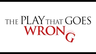 The Play That Goes Wrong