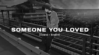 Lewis Capaldi - Someone You Loved (slowed reverb + lyrics)