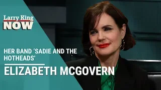 ‘Downton Abbey’ Star Elizabeth McGovern On Her Band ‘Sadie and the Hotheads’