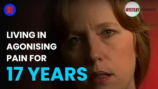 17 Years of Suffering - Mystery Diagnosis - S02 EP8 - Medical Documentary